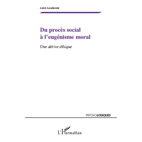 Du procès social à l'eugénisme moral