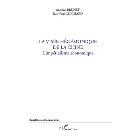 La visée hégémonique de la Chine