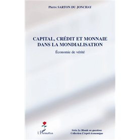 Capital, crédit et monnaie dans la mondialisation