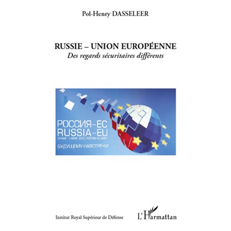 Russie - Union européenne : des regards sécuritaires différents