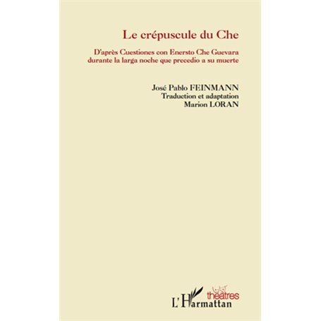 Le crépuscule du Che