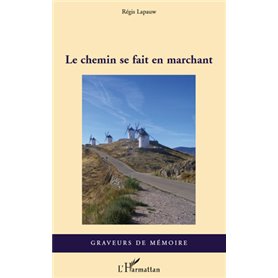 Le chemin se fait en marchant