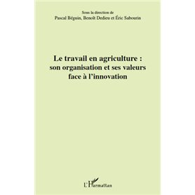Le travail en agriculture : son organisation et ses valeurs face à l'innovation