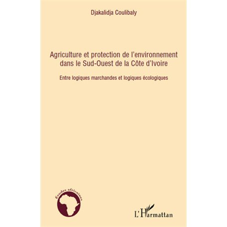 Agriculture et protection de l'environnement dans le Sud-ouest de la Côte d'Ivoire