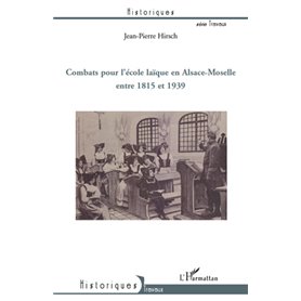 Combats pour l'école laïque en Alsace-Moselle entre 1815 et 1939