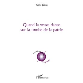 Quand la veuve danse sur la tombe de la patrie