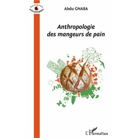 Anthropologie des mangeurs de pain