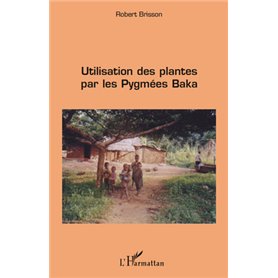 Utilisation des plantes par les pygmées baka