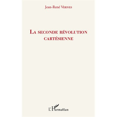 La seconde révolution cartésienne