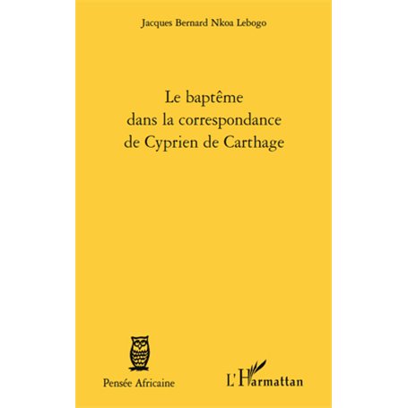 Le baptême dans la correspondance de Cyprien de Carthage