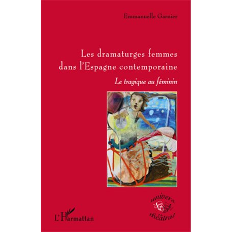 Les dramaturges femmes dans l'Espagne contemporaine