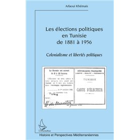 Les élections politiques en Tunisie de 1881 à 1956