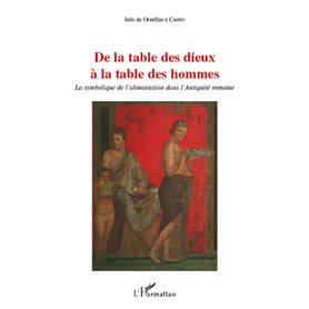 De la table des dieux à la table des hommes