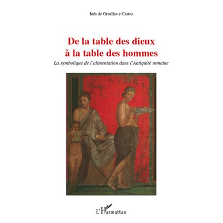 De la table des dieux à la table des hommes