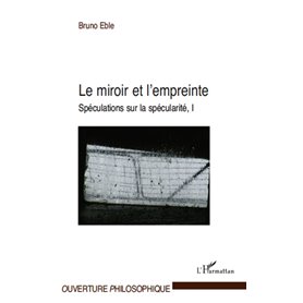 Le miroir et l'empreinte