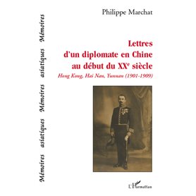 Lettres d'un diplomate en Chine au début du XXe siècle