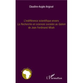 L'indifférence scientifique envers "La recherche en sciences sociales au Gabon" de Jean-Ferdinand Mbah