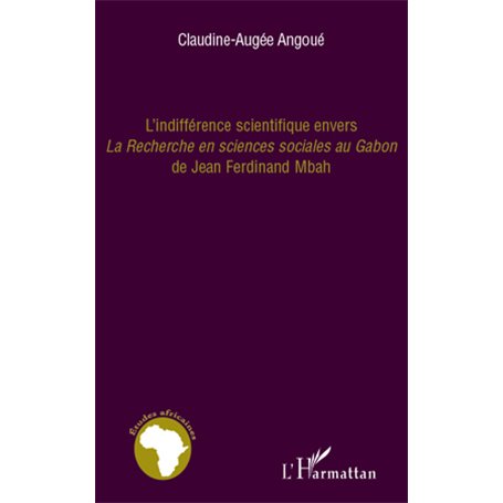 L'indifférence scientifique envers "La recherche en sciences sociales au Gabon" de Jean-Ferdinand Mbah