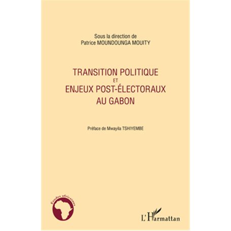 Transition politique et enjeux post-électoraux au Gabon