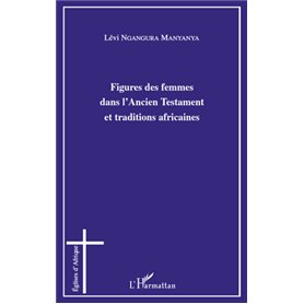 Figures des femmes dans l'Ancien Testament et traditions africaines