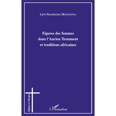 Figures des femmes dans l'Ancien Testament et traditions africaines