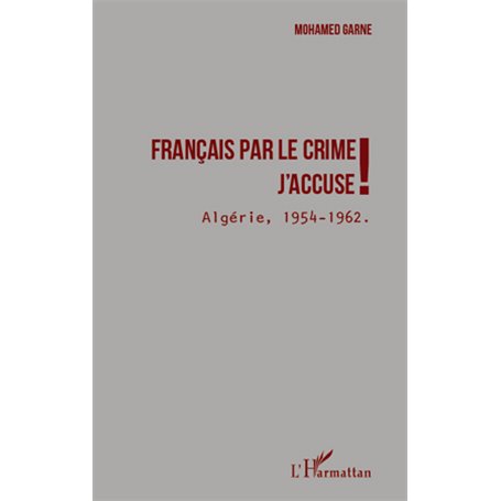 Français par le crime j'accuse !