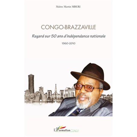 Congo Brazzaville regard sur 50 ans d'indépendance nationale