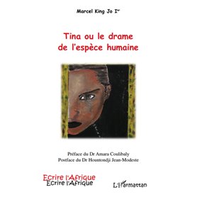 TINA OU LE DRAME DE L'ESPECE HUMAINE