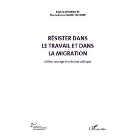 Résister dans le travail et dans la migration (Volume 5)