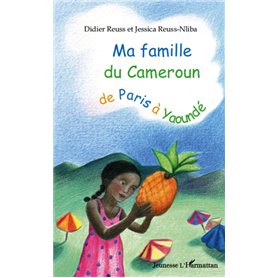 Ma famille du Cameroun de Paris à Yaoundé