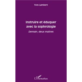 Instruire et éduquer avec la sophrologie