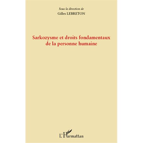 Sarkozysme et droits fondamentaux de la personne humaine