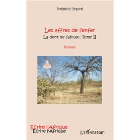 AFFRES DE L'ENFER (T 2) LA DENT DE L'AIEULE   ROMAN