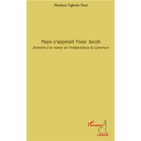 Papa s'appelait Fossi Jacob