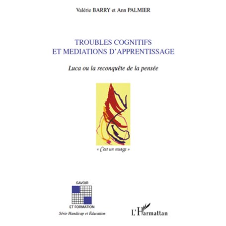 Troubles cognitifs et médiations d'apprentissage