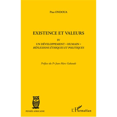 Existence et valeurs IV