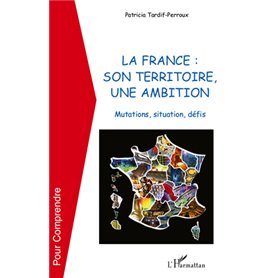 La France : son territoire, une ambition