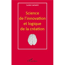 Science de l'innovation et logique de la création