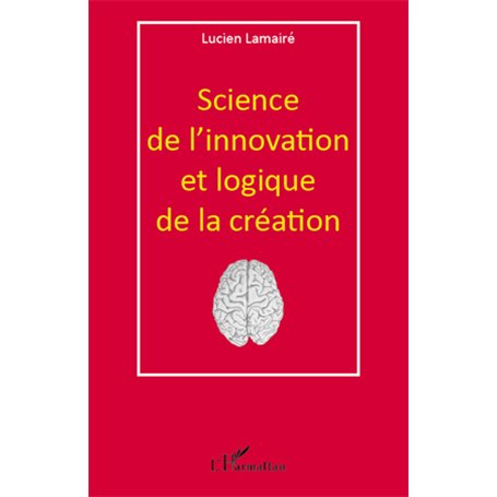 Science de l'innovation et logique de la création