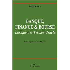 Banque, finance et bourse. Lexique des termes usuels