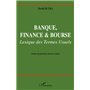 Banque, finance et bourse. Lexique des termes usuels