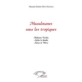 MUSULMANES SOUS LES TROPIQUES RECUEIL DE NOUVELLES