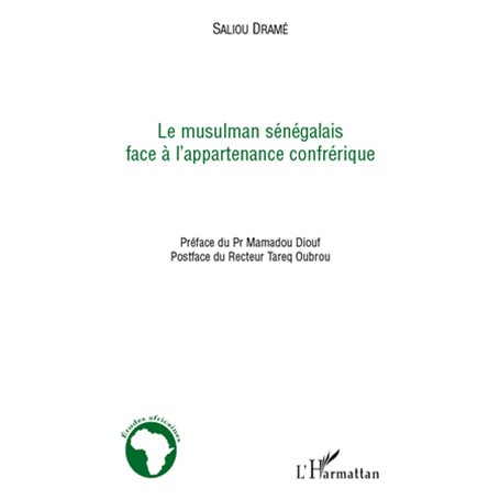 Le musulman sénégalais face à l'appartenance confrérique