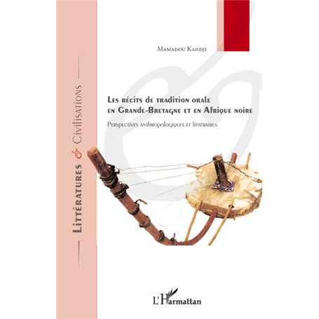 Récits de tradition orale en Grande-Bretagne et en Afrique noire