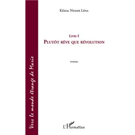 Plutôt rêve que révolution (livre 1)
