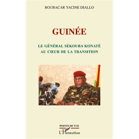 GUINÉE LE GENERAL SÉKOUBA KONATÉ AU COEUR DE LA TRANSITION