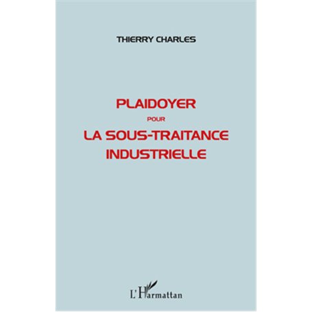 Plaidoyer pour la sous-traitance industrielle