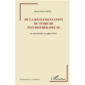 De la règlementation du titre de psychothérapeute