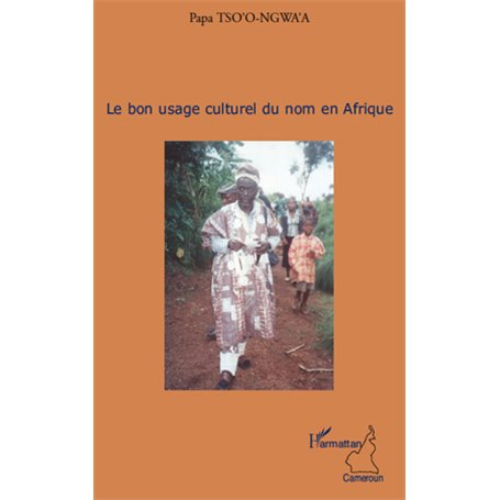 Le bon usage culturel du nom en Afrique