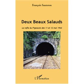 Deux Beaux Salauds. La rafle du Figeacois des 11 et 12 mai 1944